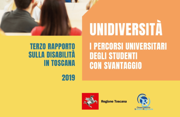 Terzo rapporto sulla disabilità in Toscana – anno 2019. Unidiversità. I percorsi universitari degli studenti con svantaggio