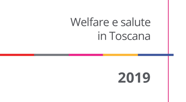 Welfare e salute in Toscana 2019