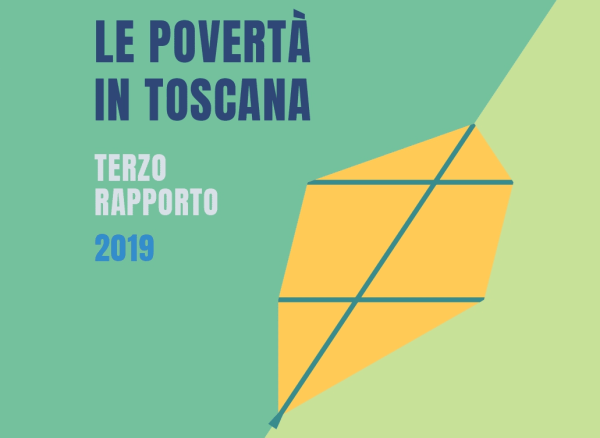 Le povertà in Toscana – Terzo rapporto Anno 2019