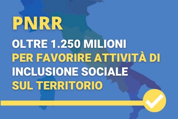 PNRR: assegnate le risorse nazionali per favorire le attività di inclusione sociale